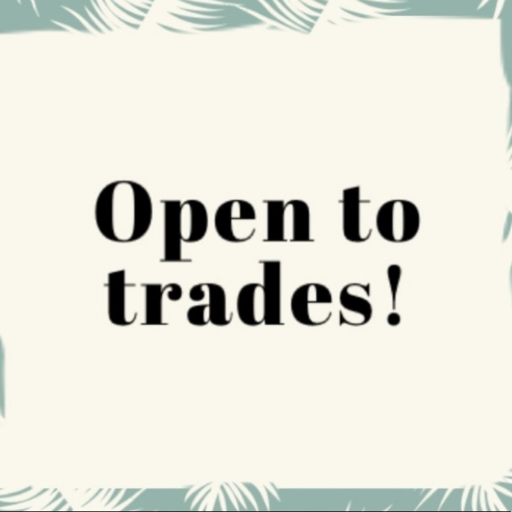 Super open to trades!